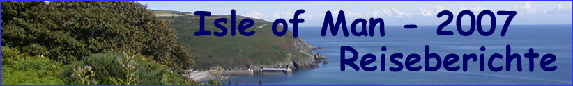 Reiseberichte Isle of Man 2007